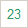 23